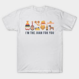 I'm The Juan For You - Cinco De Mayo TShirt (Exclusive 2022 Model TShirt) T-Shirt